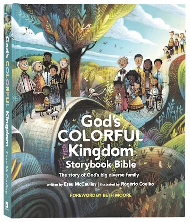 GOD'S COLORFUL KINGDOM STORYBOOK BIBLE: THE STORY OF GOD'S BIG DIVERSE FAMILY
