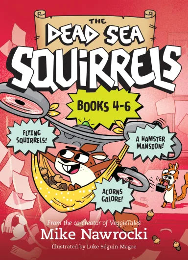 DEAD SEA SQUIRRELS : SQUIRRELNAPPED!/TREE-MENDOUS TROUBLE/WHIRLY SQUIRRELIES (3-PACK BOOKS 4-6) (DEAD SEA SQUIRRELS SERIES)