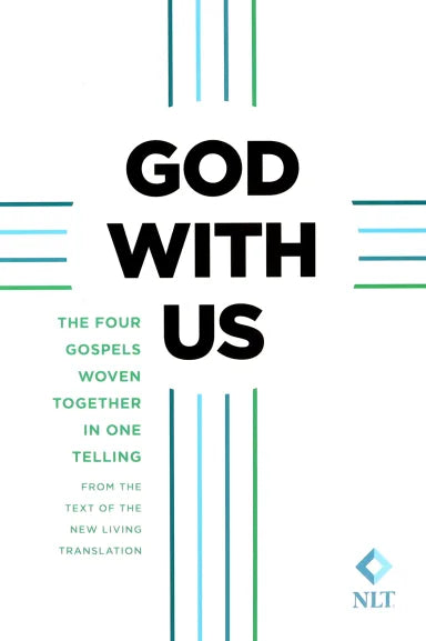 B NLT GODS WITH US BIBLE: THE FOUR GOSPELS WOVEN TOGETHER IN ONE TELLING
