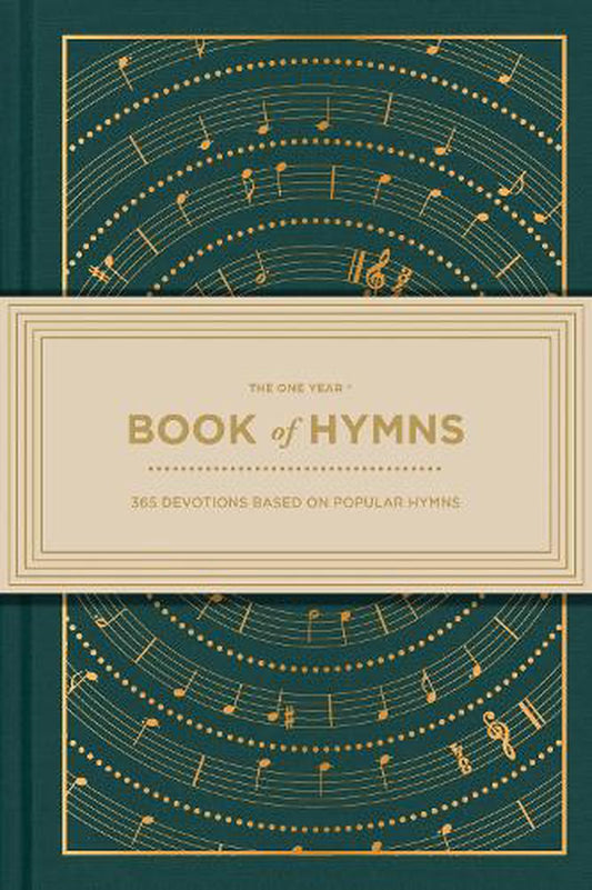 ONE YEAR BOOK OF HYMNS: 365 DEVOTIONS BASED ON POPULAR HYMNS  THE