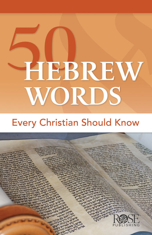 50 HEBREW WORDS EVERY CHRISTIAN SHOULD KNOW