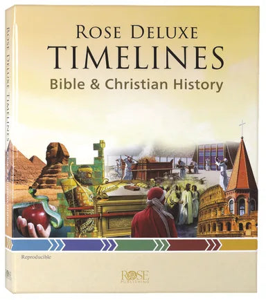 ROSE DELUXE TIMELINES: BIBLE AND CHRISTIAN HISTORY (REPRODUCIBLE)