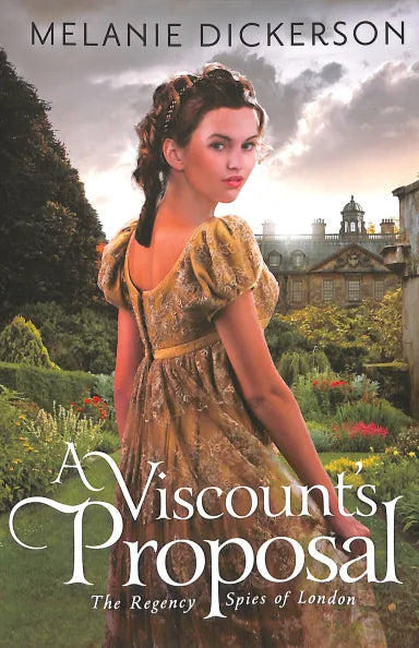 A VISCOUNT'S PROPOSAL (#02 IN THE REGENCY SPIES OF LONDON SERIES)