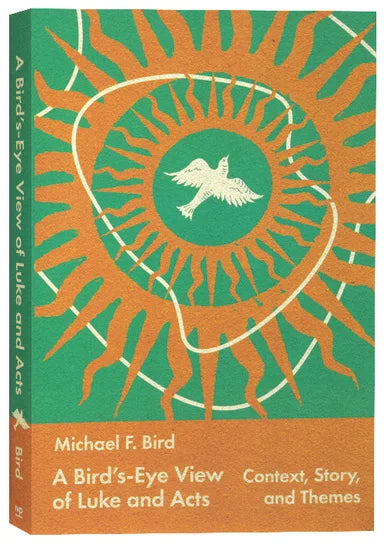 BIRD'S-EYE VIEW OF LUKE AND ACTS, A: CONTEXT, STORY, AND THEMES