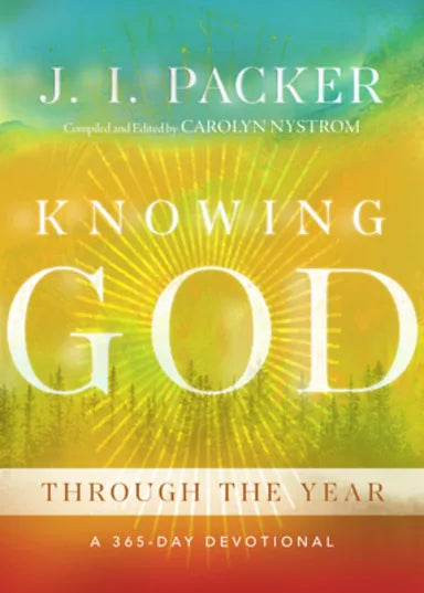 KNOWING GOD THROUGH THE YEAR: A 365-DAY DEVOTIONAL