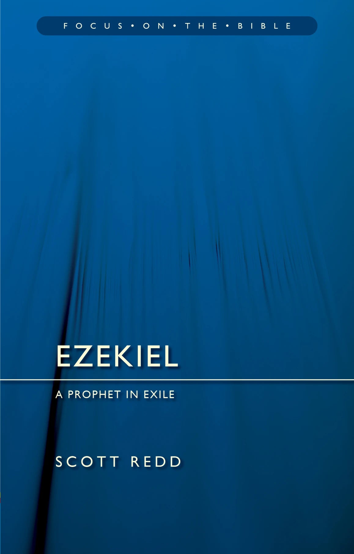EZEKIEL (FOCUS ON THE BIBLE COMMENTARY SERIES)