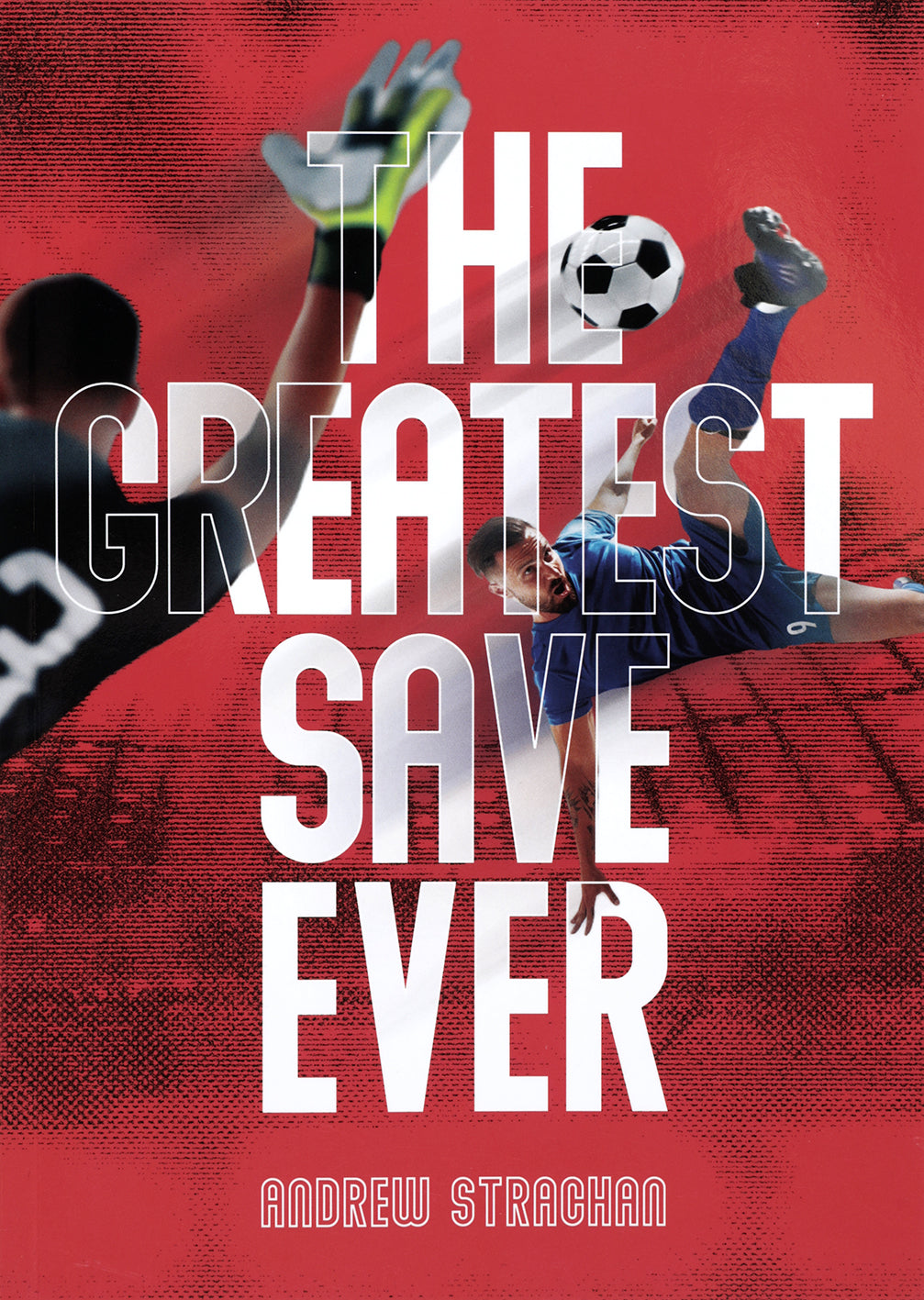 THE GREATEST SAVE EVER