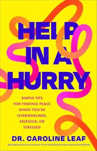 HELP IN A HURRY: SIMPLE TIPS FOR FINDING PEACE WHEN YOU'RE OVERWHELMED  ANXIOUS  OR STRESSED