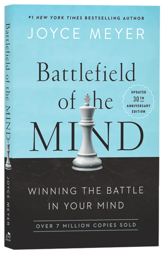 BATTLEFIELD OF THE MIND: WINNING THE BATTLE IN YOUR MIND (30TH ANNIVERSARY EDITION)