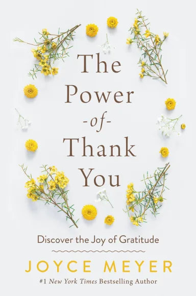 POWER OF THANK YOU  THE: DISCOVER THE JOY OF GRATITUDE