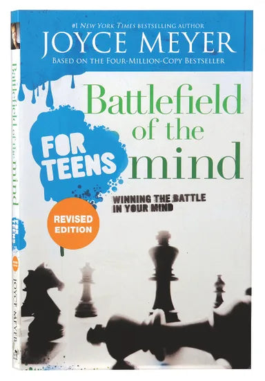 BATTLEFIELD OF THE MIND FOR TEENS (REVISED): WINNING THE BATTLE IN YOUR MIND