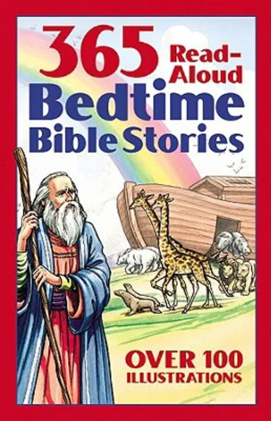 365 BEDTIME BIBLE STORIES: READ-ALOUD BEDTIME BIBLE STORY BOOK