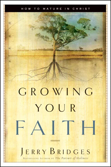 GROWING YOUR FAITH