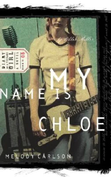 DIARY OF A TEENAGE GIRL CHLOE #01:MY NAME IF CHLOE
