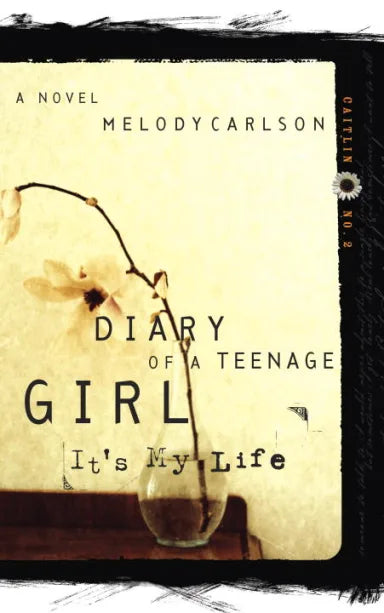 DIARY OF A TEENAGE GIRL CAITLIN #02: IT'S MY LIFE