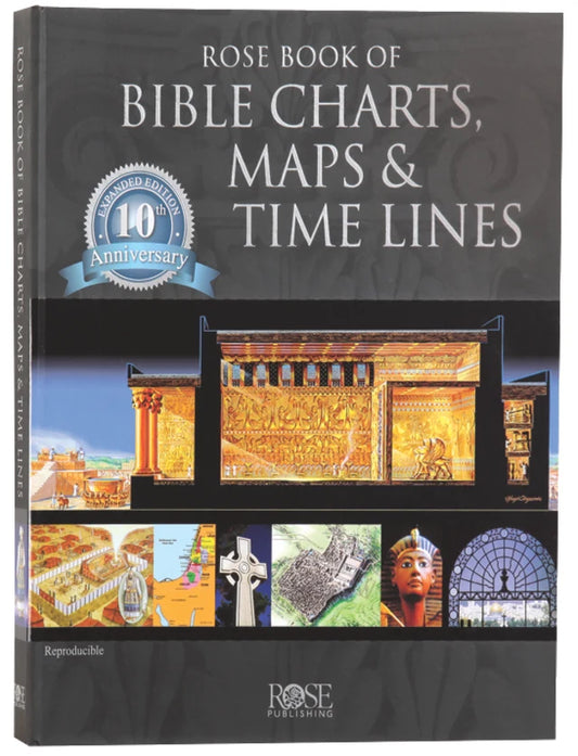 ROSE BOOK OF BIBLE CHARTS  MAPS AND TIME LINES (VOL 1) 10TH ANNIVERSAL