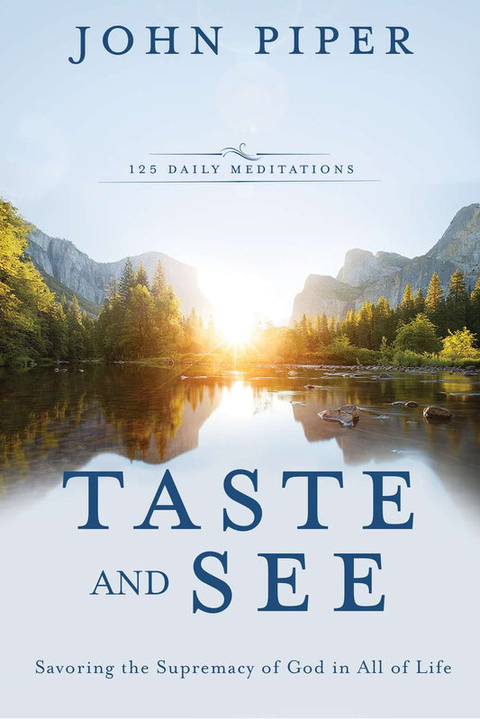 TASTE AND SEE (2026 EDITION): 125 MEDITATIONS FOR THE GODWARD LIFE