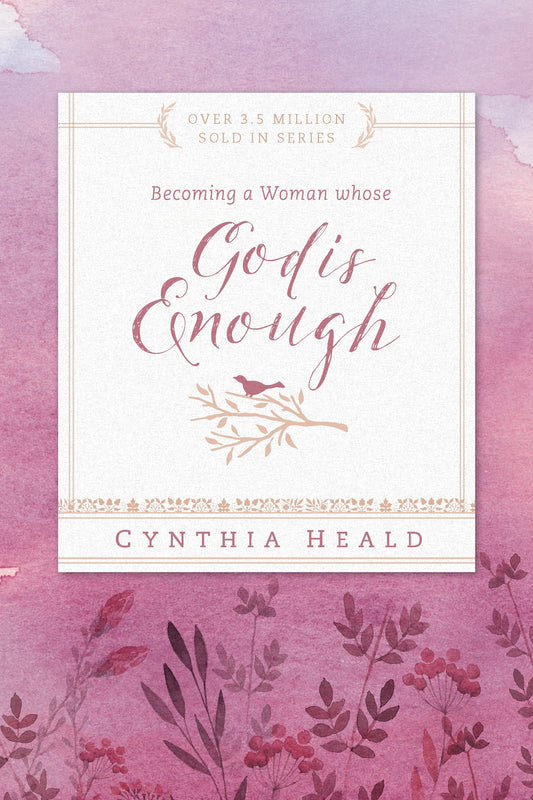 BECOMING A WOMAN WHOSE GOD IS ENOUGH (BECOMING A WOMAN BIBLE STUDIES SERIES)