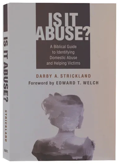 IS IT ABUSE?: A BIBLICAL GUIDE TO IDENTIFYING DOMESTIC ABUSE AND HELPING VICTIMS