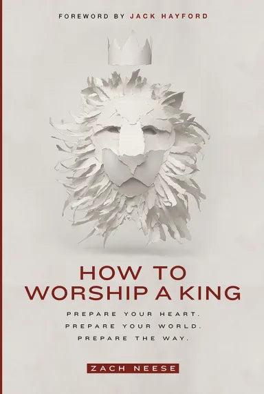 HOW TO WORSHIP A KING