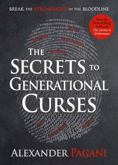 SECRETS TO GENERATIONAL CURSES  THE: BREAK THE STRONGHOLD IN THE BLOOL