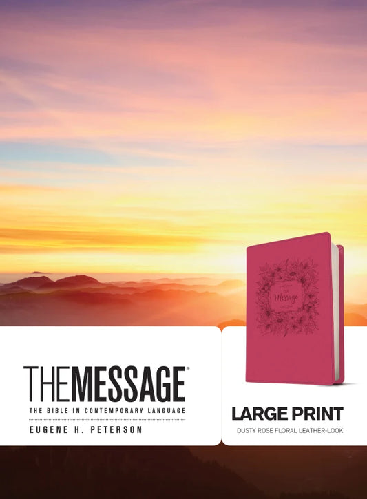 MESSAGE LARGE PRINT DUSTY ROSE FLORAL (BLACK LETTER EDITION)