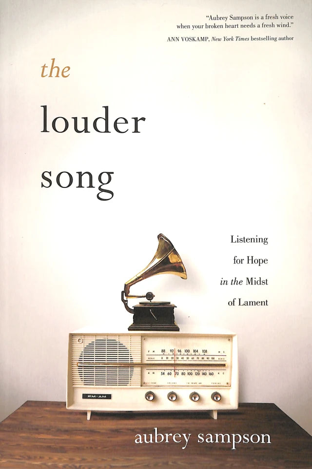 LOUDER SONG  THE: LISTENING FOR HOPE IN THE MIDST OF LAMENT