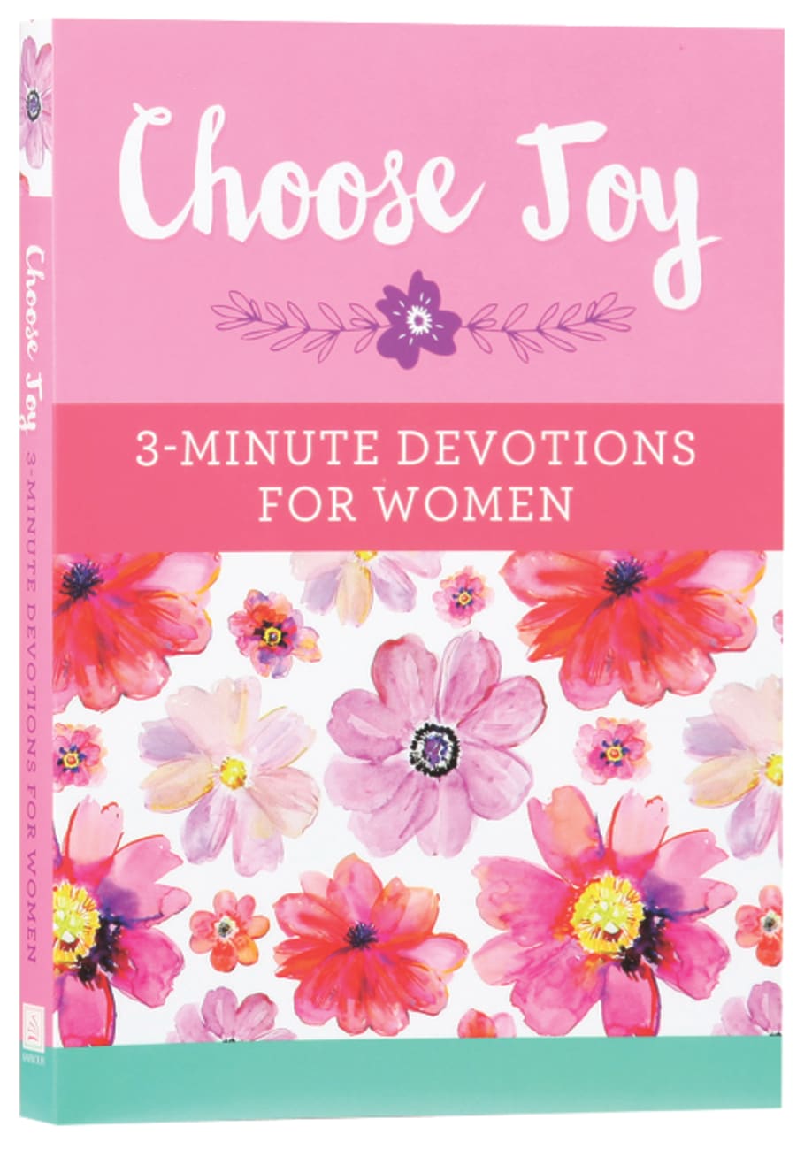 CHOOSE JOY: 3-MINUTE DEVOTIONS FOR WOMEN