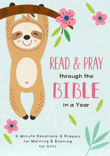 READ AND PRAY THROUGH THE BIBLE IN A YEAR (GIRL): 3-MINUTE DEVOTIONS & PRAYERS FOR MORNING AND EVENING FOR GIRLS