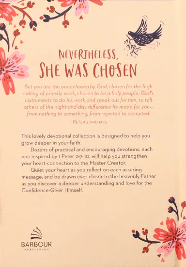 NEVERTHELESS  SHE WAS CHOSEN: INSPIRING DEVOTIONS AND PRAYERS FOR A WOMAN'S HEART