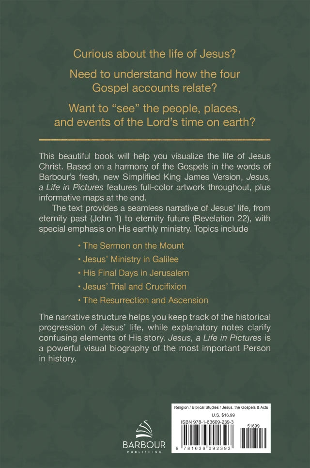 JESUS  A LIFE IN PICTURES: HIS COMPLETE STORY INTERWOVEN FROM THE BIBLICAL GOSPELS