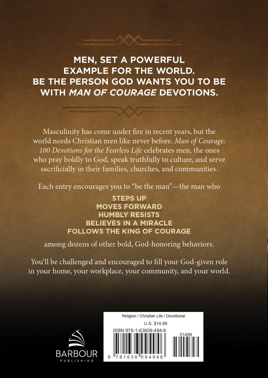 MAN OF COURAGE: 100 DEVOTIONS FOR THE FEARLESS LIFE