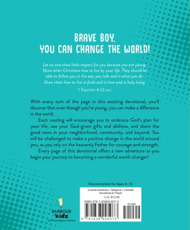 BRAVE BOYS CAN CHANGE THE WORLD: DEVOTIONS AND PRAYERS FOR MAKING A DIFFERENCE (BRAVE BOYS SERIES)