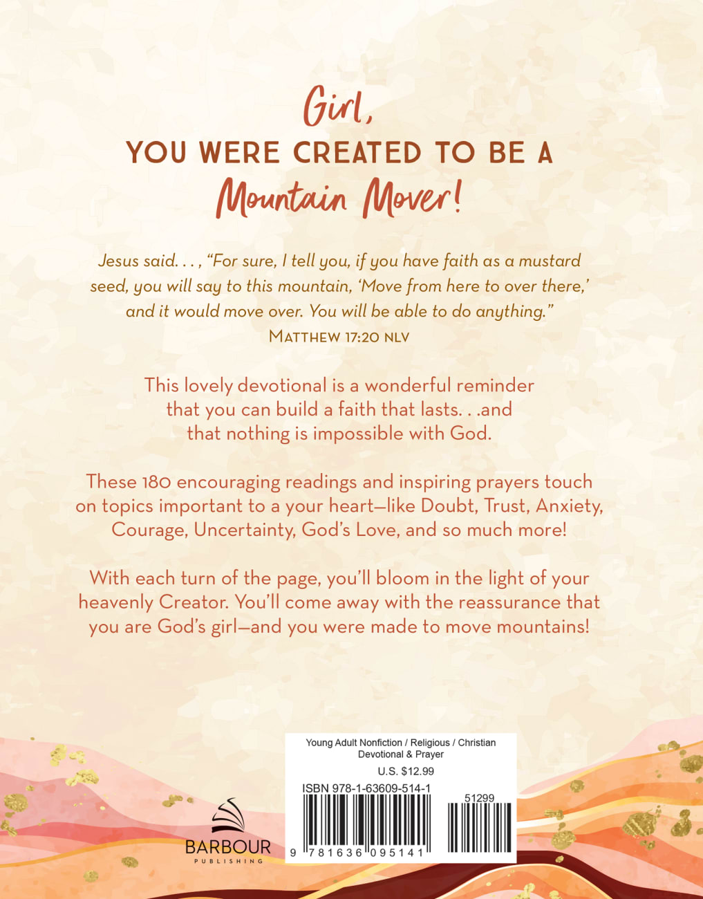 DEVOTIONS FOR A "MOVING MOUNTAINS" KIND OF GIRL: INSPIRATION AND ENCOURAGEMENT FOR TEENS