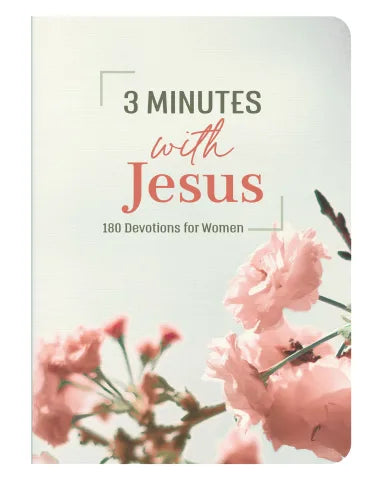 3MD: 3 MINUTES WITH JESUS: 180 DEVOTIONS FOR WOMEN