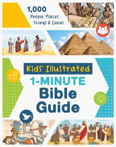 KIDS' ILLUSTRATED 1-MINUTE BIBLE GUIDE: 1 000 PEOPLE  PLACES  THINGS & IDEAS