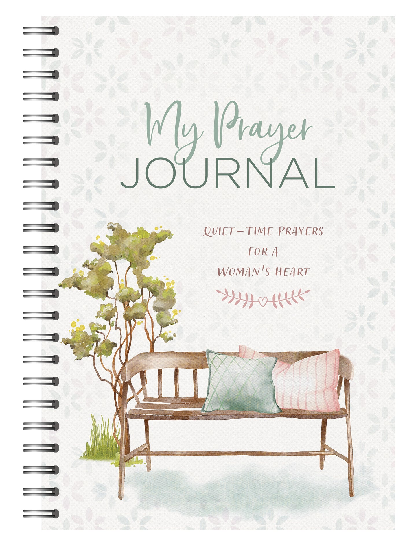 MY PRAYER JOURNAL: QUIET-TIME PRAYERS FOR A WOMAN'S HEART
