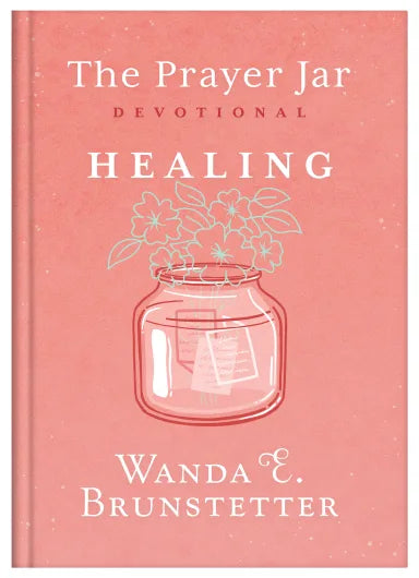 PRAYER JAR DEVOTIONAL: HEALING (THE PRAYER JARS SERIES)  THE