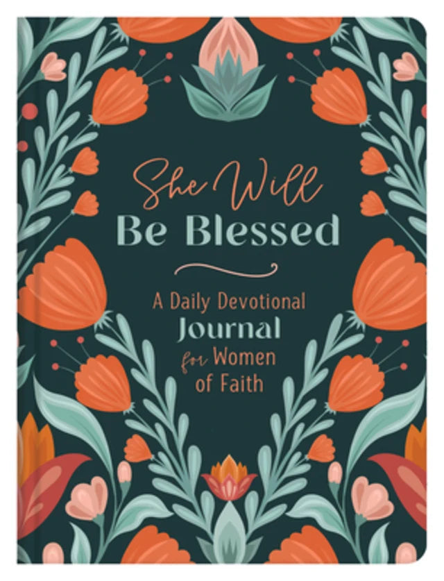SHE WILL BE BLESSED: A DAILY DEVOTIONAL JOURNAL FOR WOMEN OF FAITH