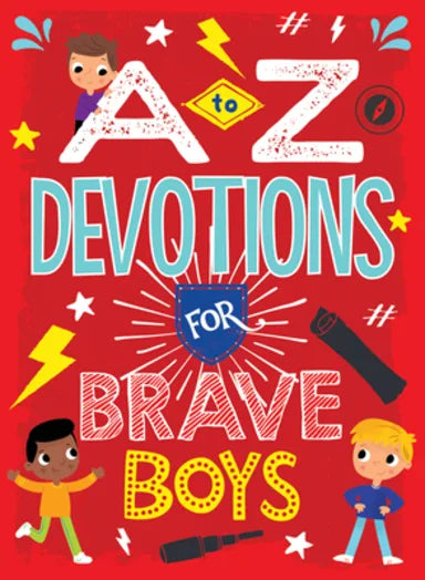 A TO Z DEVOTIONS FOR BRAVE BOYS (IN BRAVE BOYS SERIES)