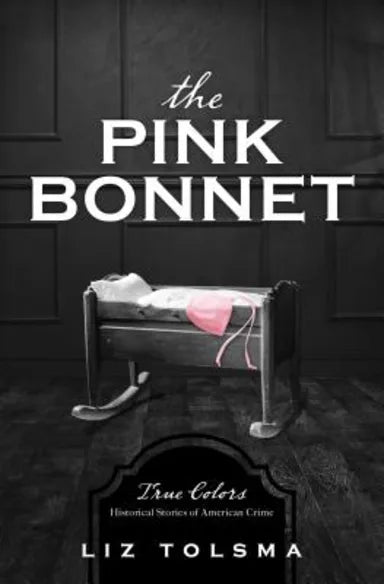 THE PINK BONNET (#02 IN TRUE COLOR SERIES)