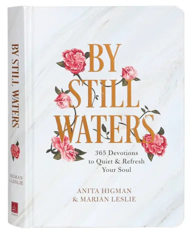 BY STILL WATERS: 365 DEVOTIONS TO QUIET AND REFRESH YOUR SOUL