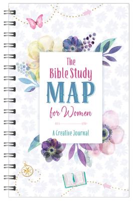 JOURNAL: BIBLE STUDY MAP FOR WOMEN  THE - A CREATIVE JOURNAL