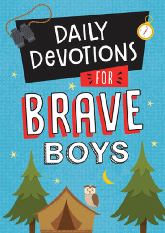 DAILY DEVOTIONS FOR BRAVE BOYS (BRAVE BOYS SERIES)