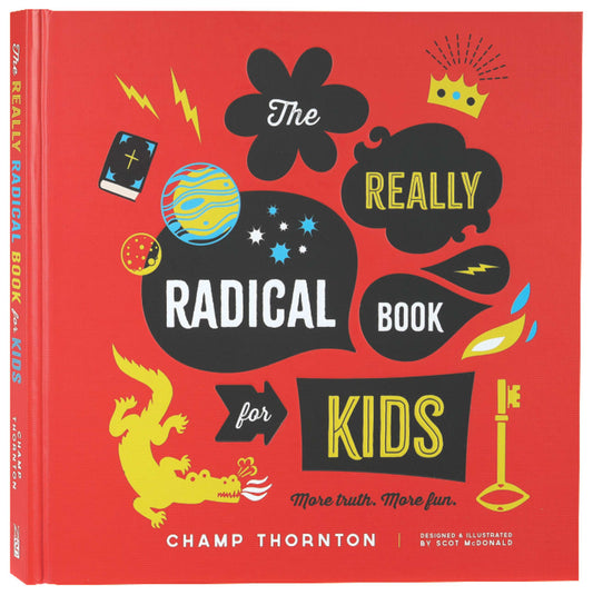 REALLY RADICAL BOOK  THE: MORE TRUTH MORE FUN