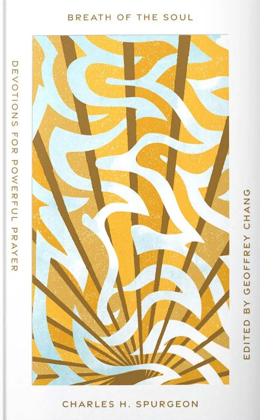BREATH OF THE SOUL: DEVOTIONS FOR POWERFUL PRAYER (OLD MADE NEW SERIES)