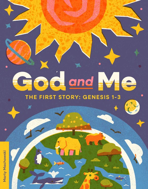 GOD AND ME: THE FIRST STORY (BIBLE STUDY FOR KIDS SERIES)