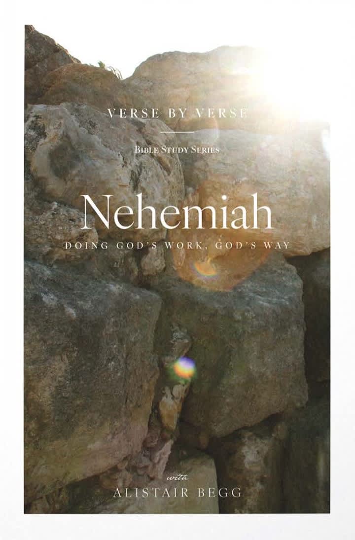 NEHEMIAH: DOING GODS WORK  GODS WAY (VERSE BY VERSE BIBLE STUDY)