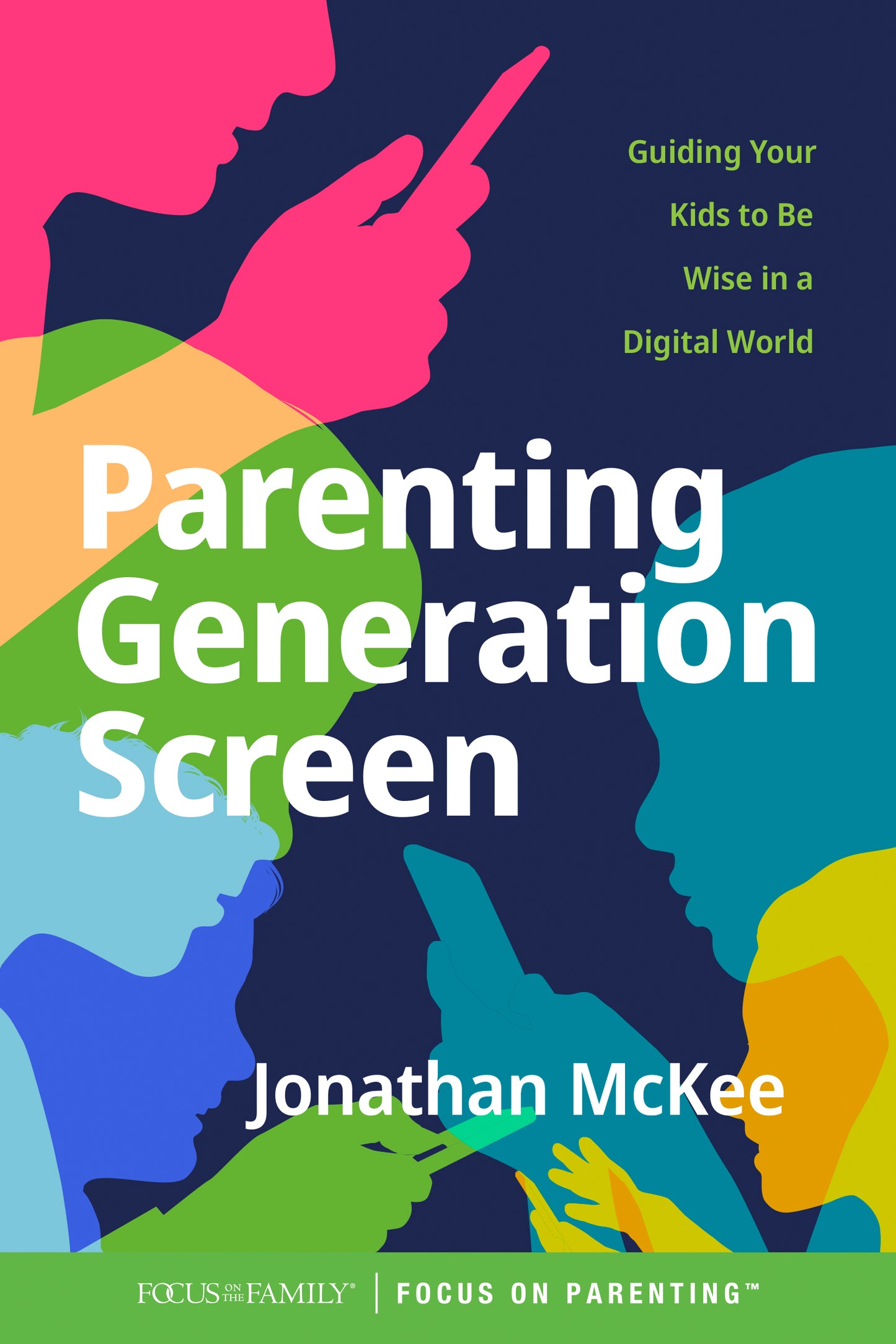 PARENTING GENERATION SCREEN: GUIDING YOUR KIDS TO BE WISE IN A DIGITAL WORLD