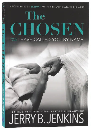 CHSN #01: THE CHOSEN: I HAVE CALLED YOU BY NAME (BOOK ONE)